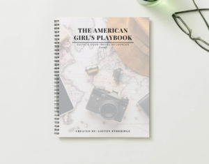 The American Girl's Playbook | Elevate Your Travel Influencer Game